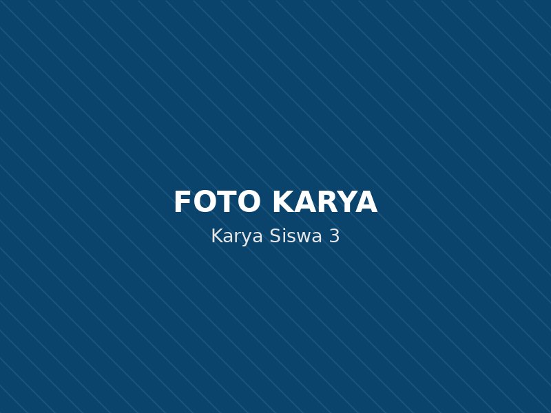 Karya Siswa 3